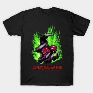 A Fist Full of Die T-Shirt